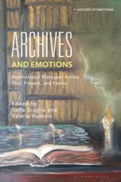 E-book, Archives and Emotions : International Dialogues Across Past, Present, and Future, Bloomsbury Publishing
