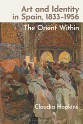 eBook, Art and Identity in Spain, 1833-1956 : The Orient Within, Bloomsbury Publishing
