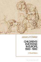 eBook, Children's Emotions in Europe, 1500 - 1900 : A Visual History, Bloomsbury Publishing