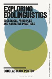 E-book, Exploring Ecolinguistics : Ecological Principles and Narrative Practices, Bloomsbury Publishing