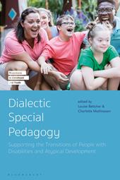 E-book, Dialectic Special Pedagogy : Supporting the Transitions of People with Disabilities and Atypical Development, Bloomsbury Publishing