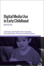 E-book, Digital Media Use in Early Childhood : Birth to Six, Bloomsbury Publishing