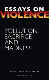 E-book, Essays on Violence : Pollution, Sacrifice and Madness, Bloomsbury Publishing