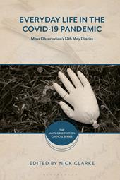 eBook, Everyday Life in the Covid-19 Pandemic : Mass Observation's 12th May Diaries, Bloomsbury Publishing
