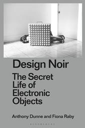 E-book, Design Noir : The Secret Life of Electronic Objects, Bloomsbury Publishing