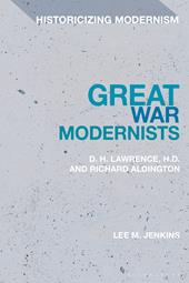 E-book, Great War Modernists : D.H. Lawrence, H.D. and Richard Aldington, Bloomsbury Publishing
