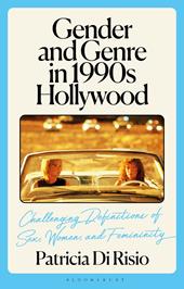 E-book, Gender and Genre in 1990s Hollywood : Challenging Definitions of Sex, Women, and Femininity, Bloomsbury Publishing