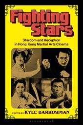 E-book, Fighting Stars : Stardom and Reception in Hong Kong Martial Arts Cinema, Bloomsbury Publishing