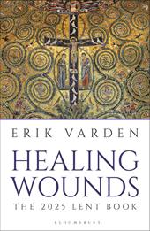 E-book, Healing Wounds : The 2025 Lent Book, Bloomsbury Publishing