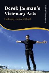 E-book, Derek Jarman's Visionary Arts : Exploring Land and Depth, Bloomsbury Publishing