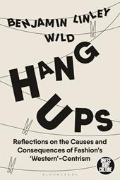 E-book, Hang-Ups : Reflections on the Causes and Consequences of Fashion's 'Western'-Centrism, Bloomsbury Publishing