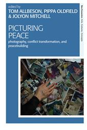 eBook, Picturing Peace : Photography, Conflict Transformation, and Peacebuilding, Bloomsbury Publishing