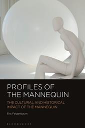 E-book, Profiles of the Mannequin : The Cultural and Historical Impact of the Mannequin, Bloomsbury Publishing