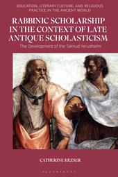 E-book, Rabbinic Scholarship in the Context of Late Antique Scholasticism : The Development of the Talmud Yerushalmi, Bloomsbury Publishing