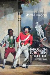 E-book, Napoleon in British Culture : c. 1815 - 1840, Bloomsbury Publishing