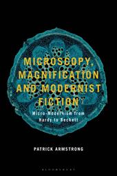 E-book, Microscopy, Magnification and Modernist Fiction : Micro-Modernism from Hardy to Beckett, Bloomsbury Publishing