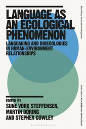 E-book, Language as an Ecological Phenomenon : Languaging and Bioecologies in Human-Environment Relationships, Bloomsbury Publishing