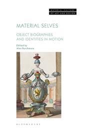 E-book, Material Selves : Object Biographies and Identities in Motion, Bloomsbury Publishing