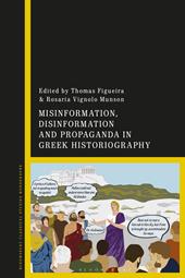 E-book, Misinformation, Disinformation, and Propaganda in Greek Historiography, Bloomsbury Publishing