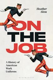 E-book, On the Job : A History of American Work Uniforms, Bloomsbury Publishing