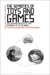 E-book, The Semiotics of Toys and Games : The Childhood Artefacts that Introduce Us to the World, Bloomsbury Publishing