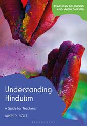 E-book, Understanding Hinduism : A Guide for Teachers, Bloomsbury Publishing