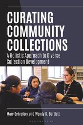 E-book, Curating Community Collections : A Holistic Approach to Diverse Collection Development, Bloomsbury Publishing