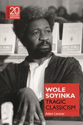 E-book, Wole Soyinka : Tragic Classicism, Bloomsbury Publishing