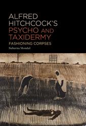 E-book, Alfred Hitchcock's Psycho and Taxidermy : Fashioning Corpses, Bloomsbury Publishing