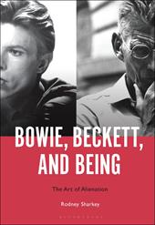 eBook, Bowie, Beckett, and Being : The Art of Alienation, Bloomsbury Publishing