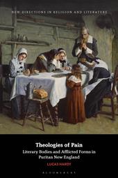 E-book, Theologies of Pain : Literary Bodies and Afflicted Forms in Puritan New England, Bloomsbury Publishing
