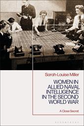 eBook, Women in Allied Naval Intelligence in the Second World War : A Close Secret, Bloomsbury Publishing