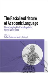 E-book, The Racialized Nature of Academic Language : Disentangling the Raciolinguistic Power Structures, Bloomsbury Publishing