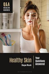 E-book, Healthy Skin : Your Questions Answered, Bloomsbury Publishing