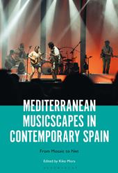 eBook, Mediterranean Musicscapes in Contemporary Spain : From Mosaic to Net, Bloomsbury Publishing
