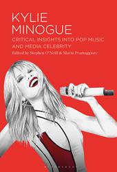 E-book, Kylie Minogue : Critical Insights into Pop Music and Media Celebrity, Bloomsbury Publishing