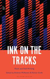 eBook, Ink on the Tracks : Rock and Roll Writing, Bloomsbury Publishing