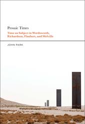 E-book, Prosaic Times : Time as Subject in Wordsworth, Richardson, Flaubert, and Melville, Bloomsbury Publishing