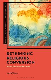 E-book, Rethinking Religious Conversion : Bodies, People and Processes, Bloomsbury Publishing