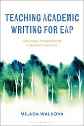 E-book, Teaching Academic Writing for EAP : Language Foundations for Practitioners, Bloomsbury Publishing