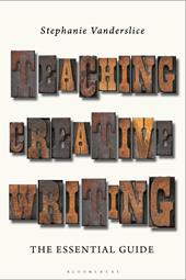 E-book, Teaching Creative Writing : The Essential Guide, Bloomsbury Publishing