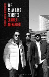 E-book, The Asian Gang Revisited : Changing Muslim Masculinities, Bloomsbury Publishing