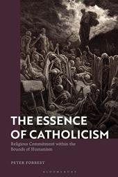 E-book, The Essence of Catholicism : Religious Commitment within the Bounds of Humanism, Bloomsbury Publishing