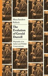 E-book, The Evolution of Gerald Durrell : Biography of an Author and Wildlife Conservationist, Bloomsbury Publishing