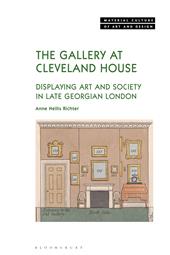 E-book, The Gallery at Cleveland House : Displaying Art and Society in Late Georgian London, Bloomsbury Publishing