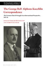eBook, The George Bell-Alphons Koechlin Correspondence : The German Church Struggle in an International Perspective, 1933-1954, Bloomsbury Publishing