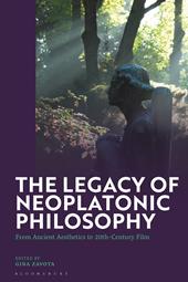 E-book, The Legacy of Neoplatonic Philosophy : From Ancient Aesthetics to 20th-Century Film, Bloomsbury Publishing