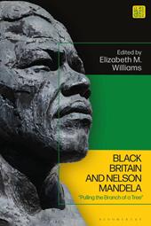 E-book, Black Britain and Nelson Mandela : "Pulling the Branch of a Tree", Bloomsbury Publishing