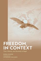 E-book, Freedom, in Context : Time, History, and Necessity in Hegel, Bloomsbury Publishing