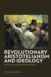 E-book, Revolutionary Aristotelianism and Ideology : MacIntyre on Practical Reason and Virtue, Bloomsbury Publishing